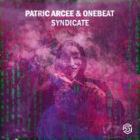 Patric Arcee & OneBeat - Syndicate (Original Mix)