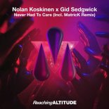 Nolan Koskinen x Gid Sedgwick - Never Had To Care (MatricK Extended Remix)