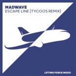 Madwave - Escape Line (Tycoos Uplifting Remix)