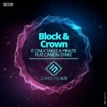 Block & Crown feat. Canon Strike - It Only Takes A Minute (Original Mix)