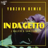 J Balvin & Skrillex - In Da Getto (Yudzhin Extended Remix)
