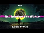 ATC - All Around The World (DJ Nosix Bootleg)