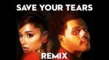 The Weeknd & Ariana Grande - Save Your Tears (Nick Lamprakis Edit)