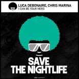 Luca Debonaire, Chris Marina - I Can Be Your Hero (Original Mix)