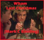 Wham - Last Christmas (Mark C Bootleg Remix)