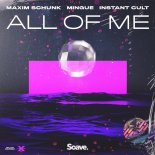 Maxim Schunk x Mingue & Instant Cult - All Of Me