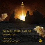 G Monk, Brosso, Jon.K - I'm In Goa (Original Mix)