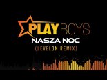 Playboys - Nasza Noc (Levelon Remix)