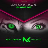Awii & R.E.L.O.A.D. - Blame Me (Extended Mix)