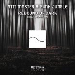 Atti Master & Punk Jungle - Rebound Of Dark (Extended Mix)