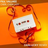 FILV x VALLHEE - Cheri, Cheri Lady (DANLUCKY Remix) Radio Mix