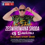 DJ ŚWIRU On Air ★ ZeŚWIROWANA ŚRODA ★ (15.12.2021)