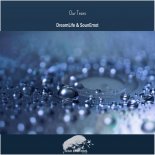 Dreamlife & SounEmot - Our Tears (Extended Mix)