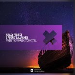 Klassy Project & Audrey Callagher - When The World Stood Still (Extended Mix)