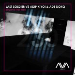 Last Soldier vs Adip Kiyoi & Ade DokQ - Beyond the Rain (Extended Mix)