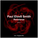 Paul elov8 Smith - Rezistenze (Original Mix)