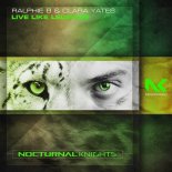 Ralphie B & Clara Yates - Live Like Legends (Extended Mix)