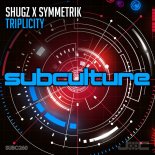 Shugz & Symmetrik - Triplicity (Extended Mix)