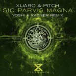XiJaro & Pitch - Sic Parvis Magna (Yoshi & Razner Extended Remix)