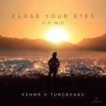 KSHMR x Tungevaag - Close Your Eyes (Extended VIP Mix)