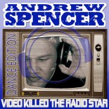 Andrew Spencer - Video Killed The Radio Star (Hands Up Mix)