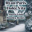 Ryan Paris - Dolce Vita (Marco Gioia Radio Bootleg Remix)