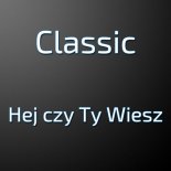CLASSIC - Hej Czy Ty Wiesz (FreddyBlue Bootleg) [2022]