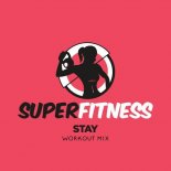SuperFitness - Stay (Workout Mix 135 bpm)