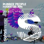 Rubber People & Hawksburn - Broken Wings (Extended Mix)