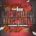 Maickel Telussa & Patrick Tijssen - Loosing Control (Original Mix)