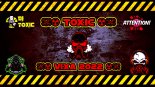☠☢ Toxic ☢☠ Vixa 2022 ☢☠
