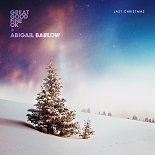 Great Good Fine Ok, Abigail Barlow - Last Christmas (Original Mix)