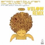 Armin van Buuren, Jennifer Rene - Fine Without You (Yelow Remix)