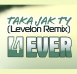 4EVER - Taka jak Ty (Levelon Remix)