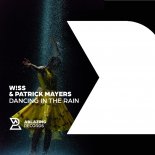 W!SS & Patrick Mayers - Dancing in the Rain (Extended Mix)