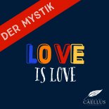 Der Mystik  - Love Is Love (Original Mix)