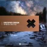 Christopher Corrigan - I'm Never Over You (Extended Mix)