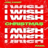 Joel Corry, Mabel - I Wish (Christmas Version)