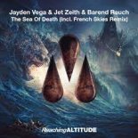 Jayden Vega & Jet Zeith & Barend Rauch - The Sea Of Death