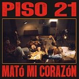Piso 21 - Mató Mi Corazón (Original Mix)
