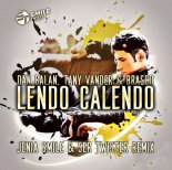 Dan Balan x Tany Vander & Brasco - Lendo Calendo (Jenia Smile & Ser Twister Remix)