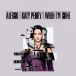 Alesso feat. Katy Perry - When I Am Gone