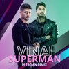 VINAI x Paolo Pellegrino feat Shibui - Superman (DJ Trojan Extended Remix)
