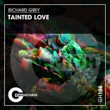 Richard Grey - Tainted Love (2022 NYE Mix)