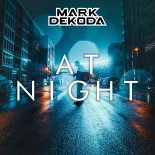 Mark Dekoda - At Night (Original Mix)