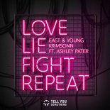 East & Young & Krimsonn - Love Lie Fight Repeat (feat. Ashley Pater)