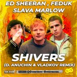 Ed Sheeran feat. Feduk & Slava Marlow - Shivers (D. Anuchin & Vladkov Radio Edit)