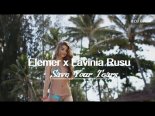 Elemer x Lavinia Rusu - Save Your Tears