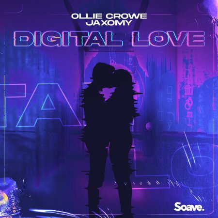 Ollie Crowe feat. Jaxomy - Digital Love ( Orginal Mix )