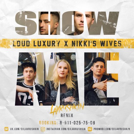 Loud Luxury & Nikki's Wives - Show me (Lavrushkin Remix)